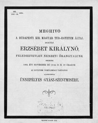 Megh�v� a Budapesti Kir. Magyar Tudom�nyegyetem �ltal rendezett gy�szmis�re, 1903, Orsz�gos Sz�ch�nyi K�nyvt�r Apr�nyomtatv�nyt�r