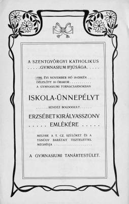 A szentgy�rgyi katolikus gimn�zium megh�v�ja Erzs�bet eml�k�nnep�ly�re, 1900, Orsz�gos Sz�ch�nyi K�nyvt�r Apr�nyomtatv�ny