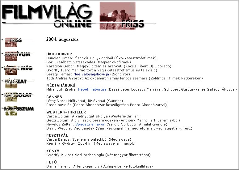 Filmvil�g 2004.08.13.