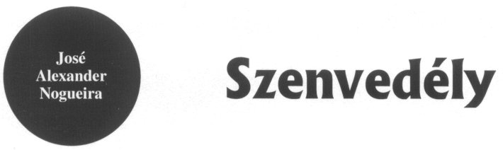 Jos� Alexander Nogueira: Szenved�ly