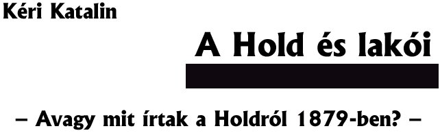 K�ri Katalin: A Hold �s lak�i