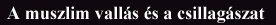 A muszlim vall�s �s a csillag�szat