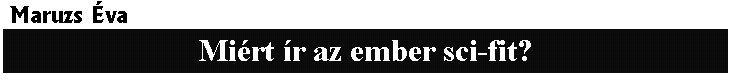 Maruzs Éva: Miért ír az ember sci-fit?