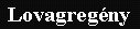 Lovagreg�ny