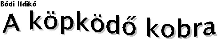 B�di Ildik�: A k�pk�d� kobra