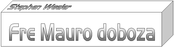 Stephen Weeler (L�vai Istv�n): Fre Mauro doboza