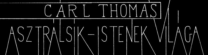 Carl Thomas (Tam�s K�roly): Asztr�ls�k - Istenek vil�ga - fejl�c - Grafika &copy; Pilcz Roland