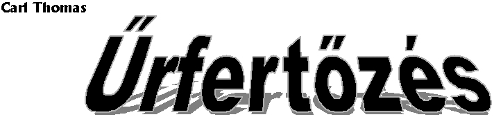 Carl Thomas (Tam�s K�roly): �rfert�z�s - fejl�c