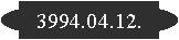 3994.04.12.