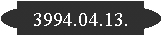 3994.04.13.