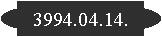 3994.04.14.