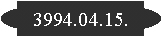 3994.04.15.