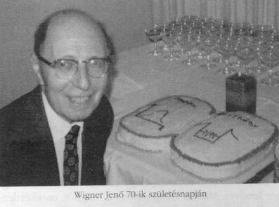 Wigner Jen� 70-ik
sz�let�snapj�n