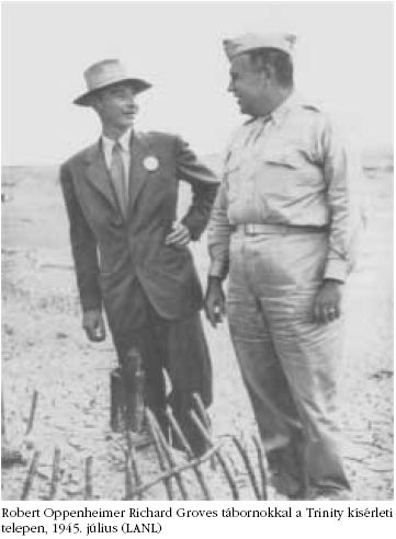 R. Oppenheimer R. Groves t�bornokkal ....